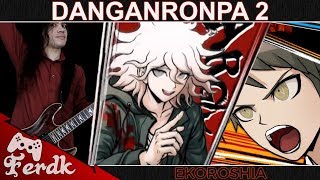 DANGANRONPA 2 - "Ekoroshia (Kill Command)"【Guitar Cover】 by Ferdk chords