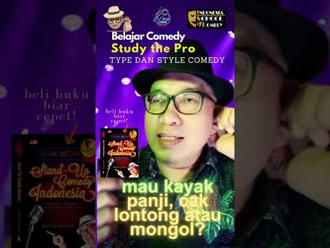 Mau kayak Panji, Cak Lontong atau Mongol? - Belajar Comedy Style & Type
