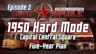 5-Year Plan for Capital Central Square [W&R 1950 Hard Mode Ep. 2] screenshot 3