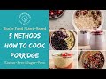 How to prepare nutritious porridge recipe  5 methods
