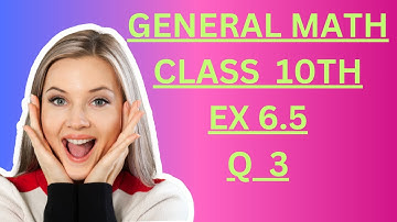 Ex 6.5 | Question 3 | General math class 10 |  10th arts math ex 6.5 q 3 #artsmath10class