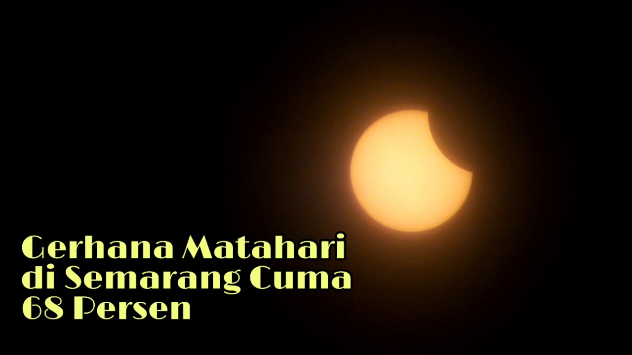 Penampakan Gerhana Matahari di Semarang Beda Sendiri - YouTube