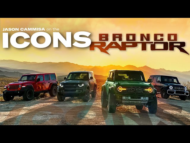 Ford Bronco Raptor Meets Jeep Wrangler, Mercedes G-Wagen, Land Rover Defender — Jason Cammisa ICONS class=