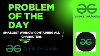 Celebrity Smallest Window Substring | Sliding Window | GFG Problem of the Day Explained Profile