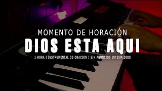 Musica Instrumental Para Orar Sin Anuncios // DIOS ESTA AQUI // Piano para ministrar