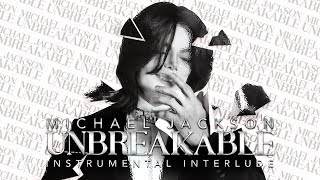 UNBREAKABLE (Live Instrumental Interlude) | Michael Jackson