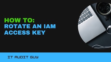 How to Rotate an IAM User Access Key