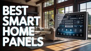7 best smart home control panel 2026