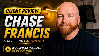 WordPress Website Client Review | Chase Francis Shares His Experience