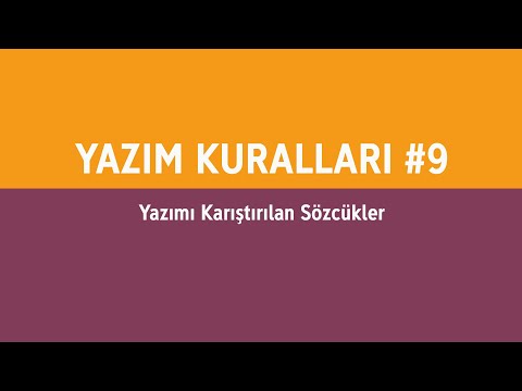 Yazım Kuralları #9 - Yazımı Karıştırılan Sözcükler