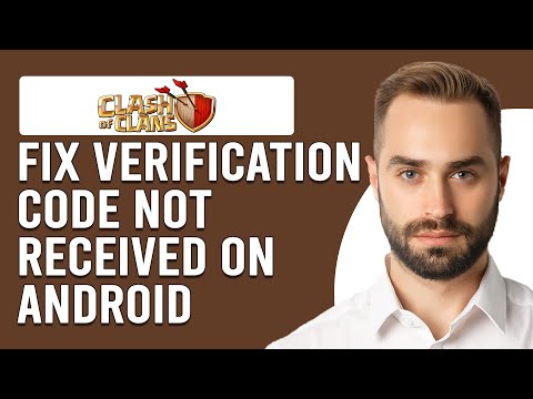 How To Fix Clash Of Clans Verification Code Not Received On Android (Simple Step To Solve The Issue)