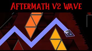 [GD] Aftermath v2 Wave 100% (Extreme Challenge)