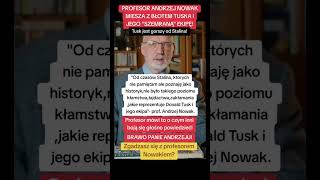 PROFESOR ANDRZEJ NOWAK MIESZA Z BŁOTEM TUSKA I JEGO "SZEMRANĄ" EKIPĘ!