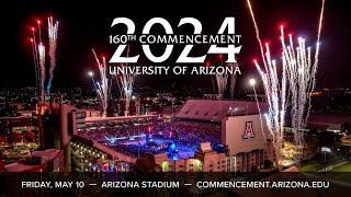 2024 The University of Arizona's 160th Commencement Ceremony
