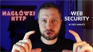 Nagłówki bezpieczeństwa w 3 minuty