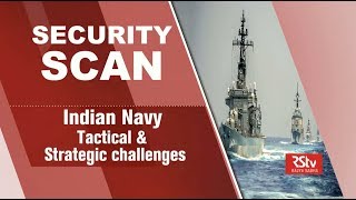 Security Scan: Indian Navy - Tactical & Strategic challenges screenshot 5