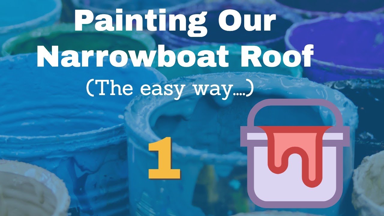 Painting our Narrowboat Roof...the easy way! Part 1 YouTube