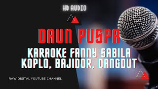 Daun Puspa Karaoke Koplo Bajidor Versi Fanny Sabila dengan Lirik