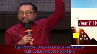 Download Lagu ALIRAN ALIRAN SESAT DALAM KRISTEN - DR.BAMBANG NOORSENA MP3