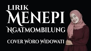 MENEPI Ngatmombilung cover Woro Widowati LIRIK