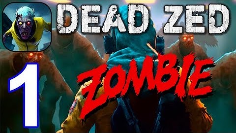 Dead Zed Gameplay Walkthrough Part-One [ IoS Android ] @zkgaming10