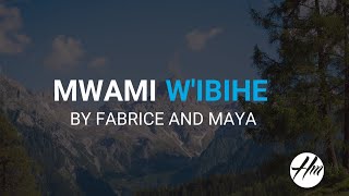 Mwami w' Ibihe by Fabrice & Maya  #Burundi #Rwanda #Gospel |Heavenly Melodies Africa