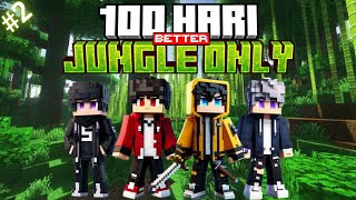 100 Hari di Minecraft Tapi  Jungle Only | part 2