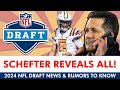 Latest nfl draft rumors via espn nfl insider adam schefter  2024 nfl draft