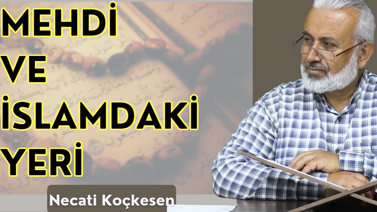 Hak Mı Batıl Mı - MEHDİLİK - | Necati KOÇKESEN |