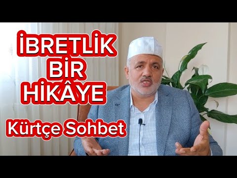 İbretlik Bir Hikaye |Kürtçe Sohbet