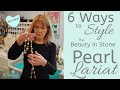 6 Ways To Wear The Pearl Lariat