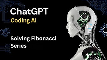 ChatGPT solves Fibonacci Series | ChatGPT Coding AI