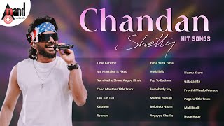 Chandan Shetty Hit Songs Audio Jukebox✨ | Superhit Songs Collection | #chandanshettysongs