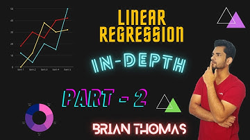 Linear Regression | Part - 2 | Machine Learning Basics | Data Science | Brian Thomas