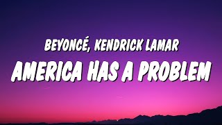 Beyoncé - AMERICA HAS A PROBLEM (Lyrics) ft. Kendrick Lamar  | 1 Hour TikTok Mashup