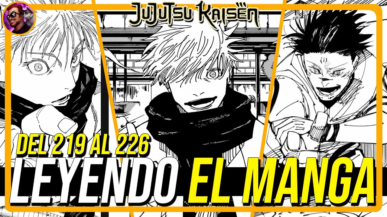 ¡DIOS MÍO HA VUELTO! Jujutsu Kaisen Manga Capítulo 219 al 226 | Opinión y Reacción
