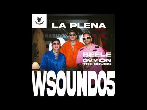 La Plena (W Sound 05) W Sound, Beele, Ovy On The Drums