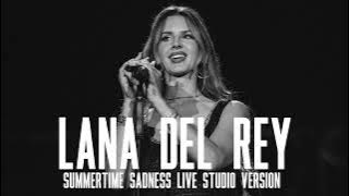 Lana Del Rey - Summertime Sadness (Live Studio Version)
