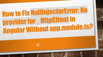 How to Fix NullInjectorError: No provider for _HttpClient in Angular Without app.module.ts?