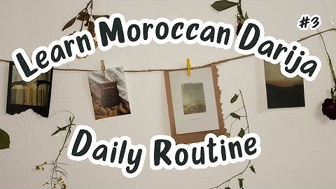 Lesson3: Daily Routine Sentences – Learn Moroccan Darija 🇲🇦