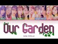 WJSN 우주소녀 " Our Garden (우리의 정원) " Lyrics (ColorCoded/ENG/HAN/ROM/가사)