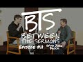 Bts episode 11 with joel brock