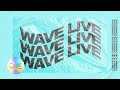 WAVE LIVE - 19.02.2022