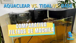 COMPARATIVA FILTROS DE MOCHILA + ¡¡SORTEO!! || OASE VS. TIDAL VS. AQUACLEAR