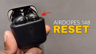 Boat Airdopes 148 RESET - How To RESET boAt Airdopes 148 👍