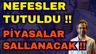 NEFESLER TUTULDU !! PİYASALAR SALLANACAK? DİKKAT!!