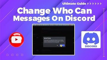 How to Change Who Can Send You Messages on Discord 2024
