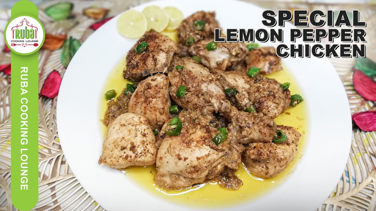 How to cook Special Lemon Pepper Chicken | Lemon Pepper Chicken Recipe by Ruba Cooking Lounge