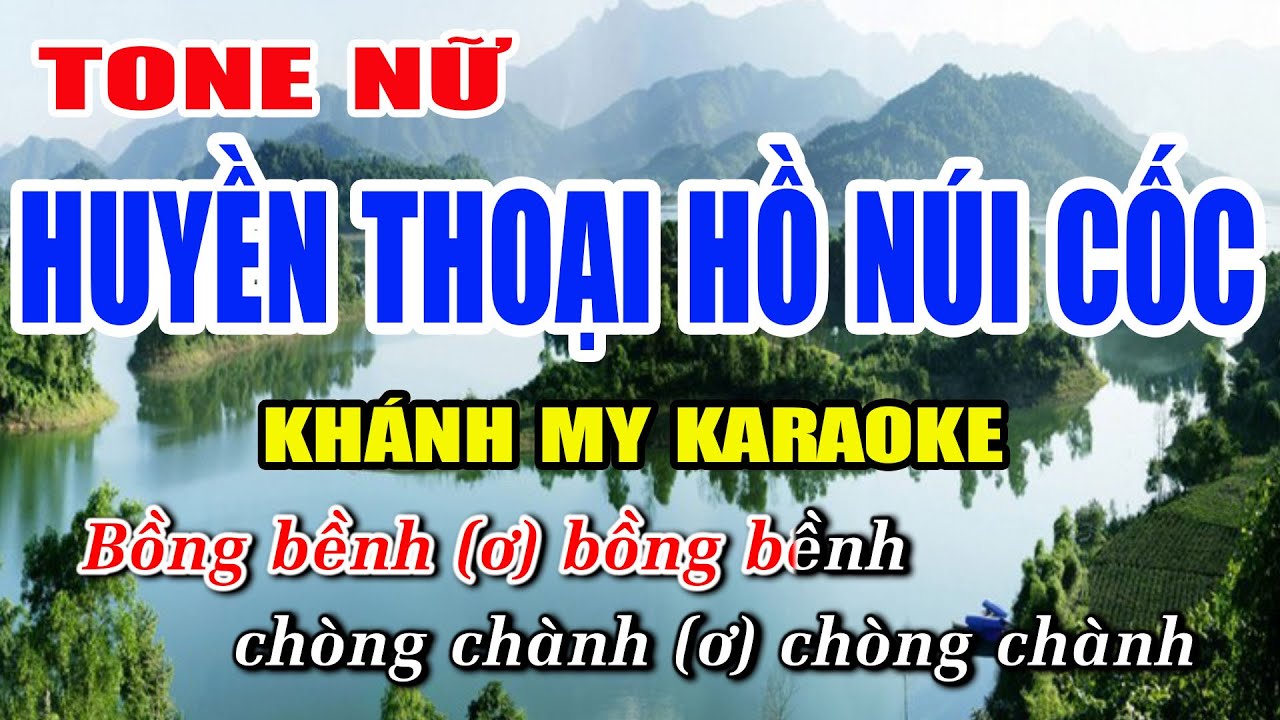 Huyền Thoại Hồ Núi Cốc Karaoke Phối Chuẩn Tone Nữ Nhạc Sống Khánh My