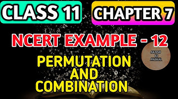 NCERT Example - 12 Permutation and Combination chapter - 7 |Class 11 Maths CBSE || Akash ki padhai